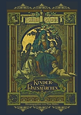 Kinder- und Hausmärchen - Gebrüder Grimm