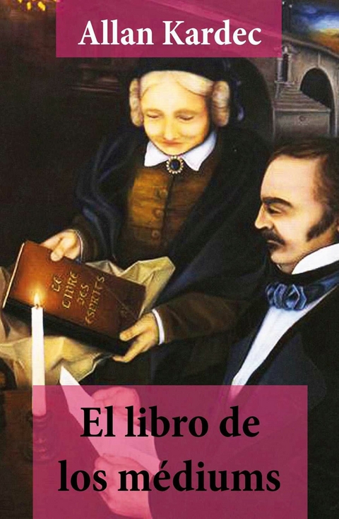 El libro de los médiums (texto completo, con índice activo) -  Allan Kardec