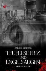 Teufelsherz und Engelsaugen - Carola Kickers