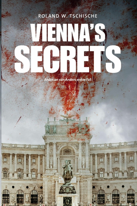 Vienna's Secrets - Roland W. Tschische