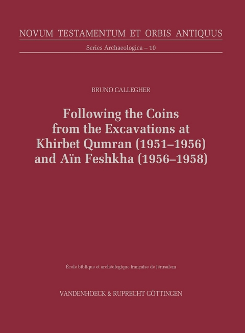 Following the Coins from the Excavations at Khirbet Qumran (1951-1956) and Aïn Feshkha (1956-1958) -  Bruno Callegher