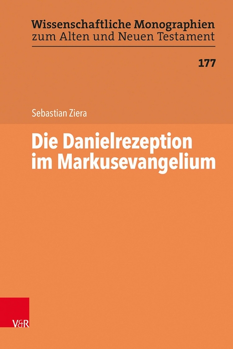 Die Danielrezeption im Markusevangelium -  Sebastian Ziera