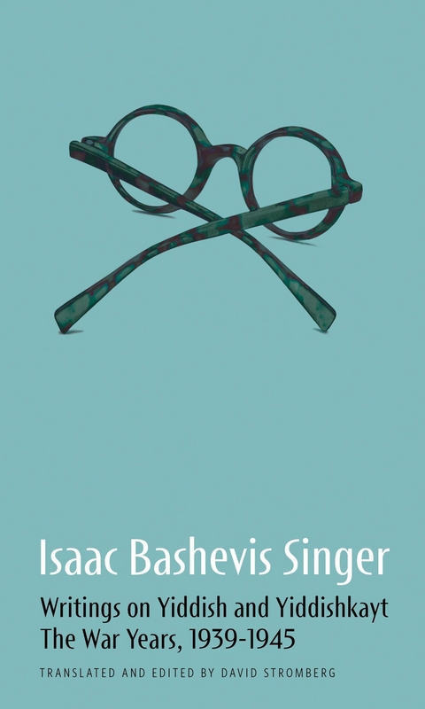 Isaac Bashevis Singer: Writings on Yiddish and Yiddishkayt -  ISAAC BASHEVIS SINGER,  David Stromberg