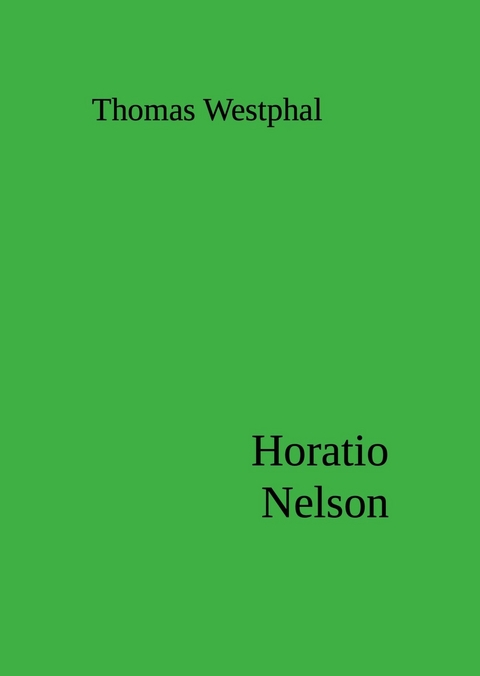 Horatio Nelson - Thomas Westphal