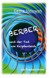 Berber und der Tod am Karpfenteich -  Georg Steinweh