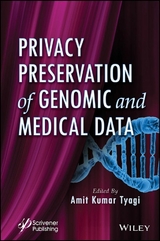 Privacy Preservation of Genomic and Medical Data - 