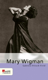 Mary Wigman -  Gabriele Fritsch-Vivié