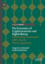 The Economics of Cryptocurrencies and Digital Money - Augusto Schianchi, Andrea Mantovi