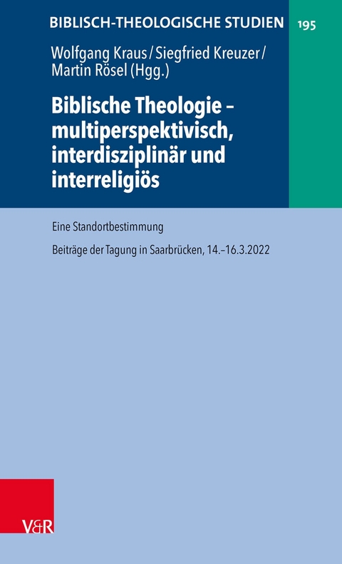 Biblische Theologie - multiperspektivisch, interdisziplinär und interreligiös - 