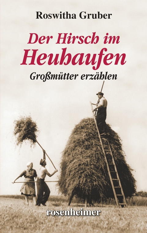 Der Hirsch im Heuhaufen - Roswitha Gruber