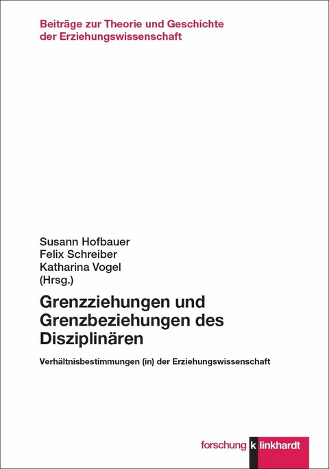 Grenzziehungen und Grenzbeziehungen des Disziplinären - 