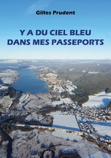 Y a du ciel bleu dans mes passeports - Gilles Prudent