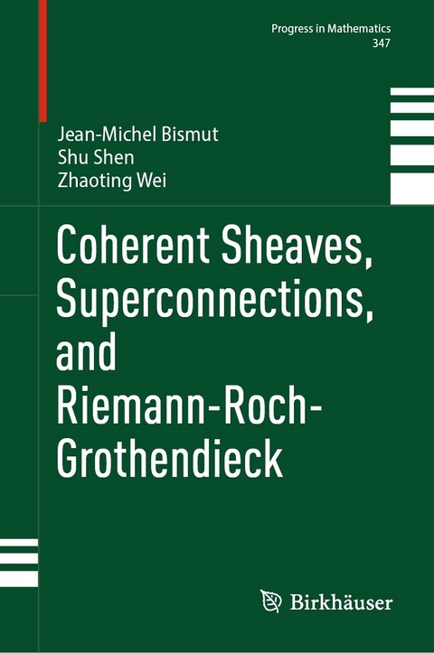 Coherent Sheaves, Superconnections, and Riemann-Roch-Grothendieck -  Jean-Michel Bismut,  Shu Shen,  Zhaoting Wei