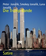 Die Trump Bande - Luna Jonalik, Peter Jonalik, Smokey Jonalik