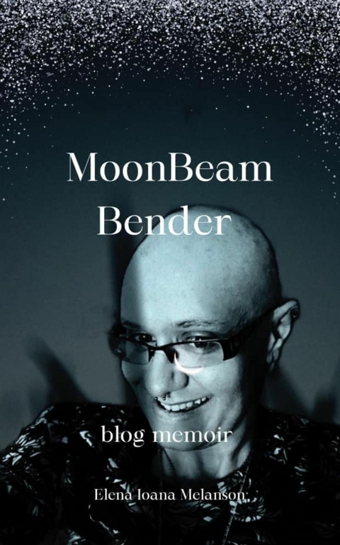 Moonbeam bender - Elena Ioana Melanson