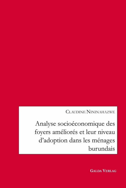 Analyse socioéconomique des foyers améliorés et leur niveau d’adoption dans les ménages burundais - Claudine Nininahazwe