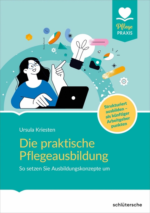 Die praktische Pflegeausbildung - Dr. Ursula Kriesten