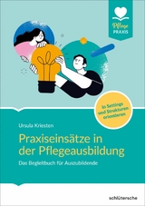 Praxiseinsätze in der Pflegeausbildung - Dr. Ursula Kriesten