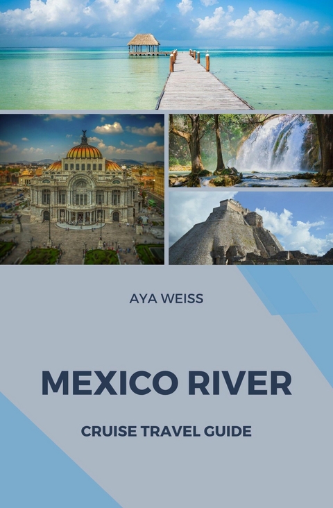 Mexico River Cruise Travel Guide - Aya Weiss