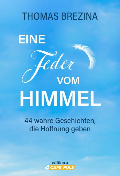 Eine Feder vom Himmel - Thomas Brezina