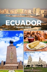 Ecuador Travel Guide - Luca Petrov