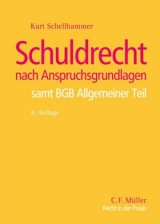 Schuldrecht nach Anspruchsgrundlagen - Schellhammer, Kurt