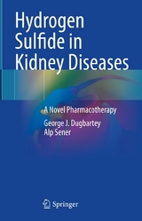 Hydrogen Sulfide in Kidney Diseases - George J. Dugbartey, Alp Sener