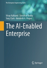 The AI-Enabled Enterprise - Vinay Kulkarni, Sreedhar Reddy, Tony Clark, Henderik A. Proper