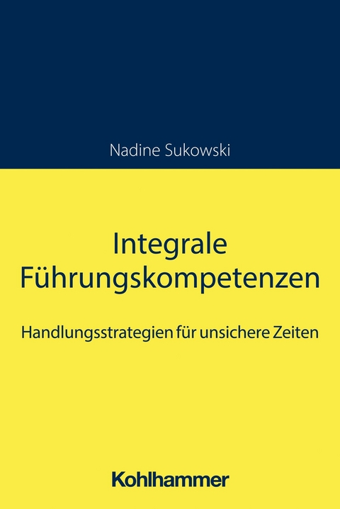 Integrale Führungskompetenzen -  Nadine Sukowski