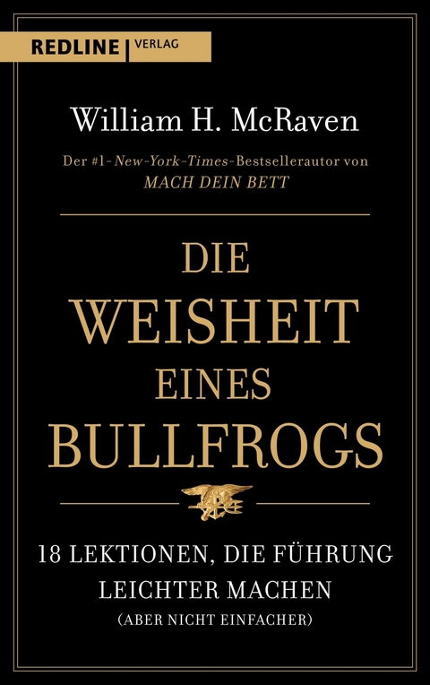 Die Weisheit eines Bullfrogs -  William H. Mcraven