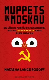 Muppets in Moskau - Natasha Lance Rogoff