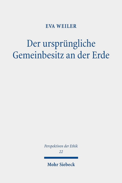 Der ursprüngliche Gemeinbesitz an der Erde -  Eva Weiler