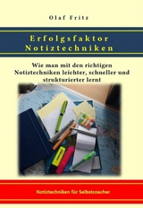 Erfolgsfaktor Notiztechniken - Olaf Fritz