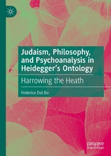 Judaism, Philosophy, and Psychoanalysis in Heidegger’s Ontology - Federico Dal Bo