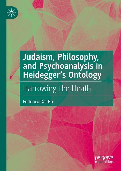 Judaism, Philosophy, and Psychoanalysis in Heidegger’s Ontology - Federico Dal Bo