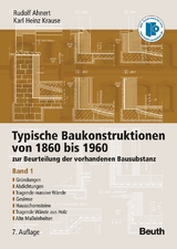 Typische Baukonstruktionen von 1860 bis 1960 - Rudolf Ahnert, Karl Heinz Krause