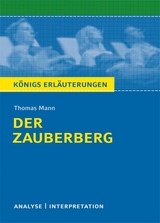 Der Zauberberg von Thomas Mann - Textanalyse und Interpretation - Mann, Thomas