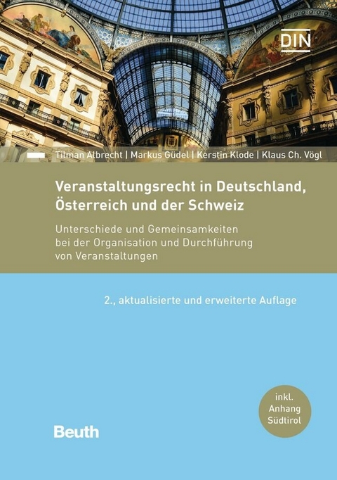 Veranstaltungsrecht in Deutschland, Österreich und der Schweiz -  Tilman Albrecht,  Markus Güdel,  Kerstin Klode,  Klaus Ch. Vögl