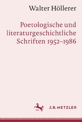 Walter Höllerer: Poetologische und literaturgeschichtliche Schriften 1952–1986 - 