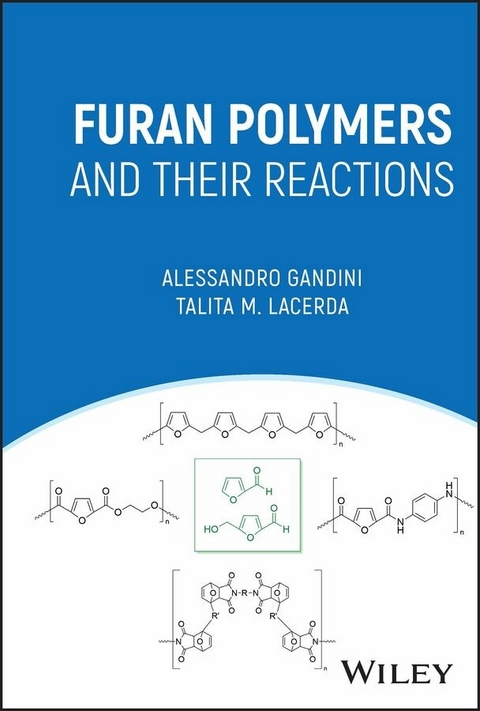 Furan Polymers and their Reactions -  Alessandro Gandini,  Talita M. Lacerda