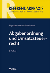 Abgabenordnung und Umsatzsteuerrecht - Thomas Eisgruber, Ulrich Schallmoser, Stefan Maunz