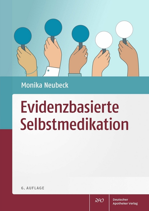 Evidenzbasierte Selbstmedikation -  Monika Neubeck