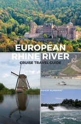 European Rhine River Cruise Travel Guide - Ashok Kumawat