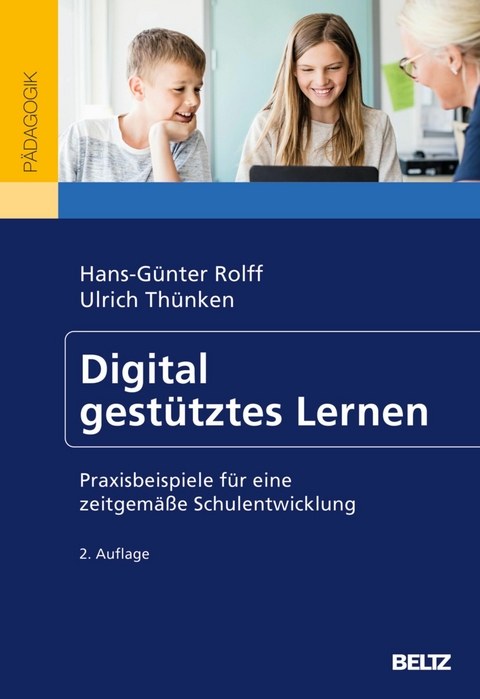 Digital gestütztes Lernen -  Hans-Günter Rolff,  Ulrich Thünken