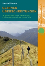 Glarner Überschreitungen - Meienberg, François