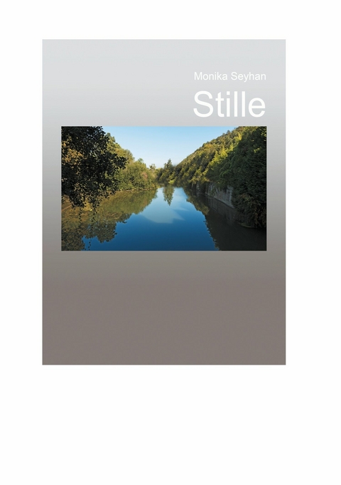 Stille - Monika Seyhan