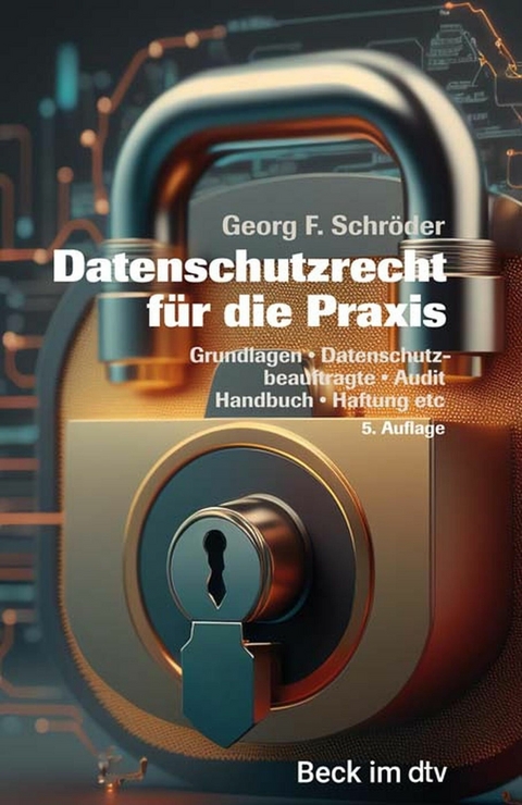 Datenschutzrecht für die Praxis - Georg F. Schröder