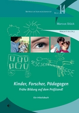 Kinder, Forscher, Pädagogen - Marcus Stück