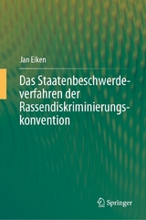 Das Staatenbeschwerdeverfahren der Rassendiskriminierungskonvention - Jan Eiken