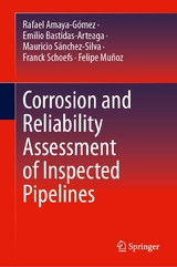 Corrosion and Reliability Assessment of Inspected Pipelines - Rafael Amaya-Gómez, Emilio Bastidas-Arteaga, Mauricio Sánchez-Silva, Franck Schoefs, Felipe Muñoz